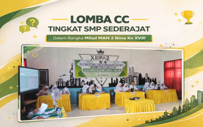 Semarak Lomba Cerdas Cermat Tingkat SMP/Sederajat Dalam Memeriahkan  Milad ke-XVIII Man 2 Bima