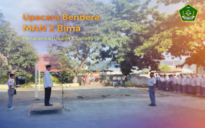 Upacara Bendera MAN 2 Bima: Menanamkan Disiplin dan Menghargai Waktu